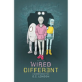 Wired Different: A Neurodivergent Tale