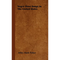 Negro Slave Songs In The United States