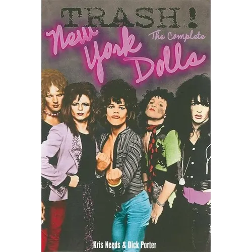 Trash! the Complete New York Dolls