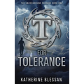 T for Tolerance