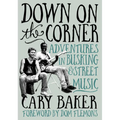 Down on the Corner: Adventures in Busking & Street Music