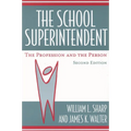 The School Superintendent: The Profession and the Person