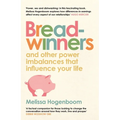 Breadwinners: And Other Power Imbalances That Influence Your Life
