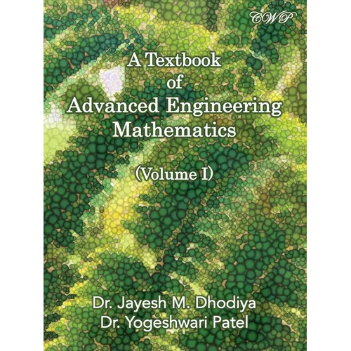 A Textbook of Advanced Engineering Mathematics: Volume I