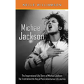 Michael Jackson: The Inspirational Life Story of Michael Jackson (The Truth Behind the King of Pop's Adventurous Life Journey)