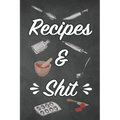Recipes & Shit