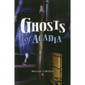 Ghosts of Acadia