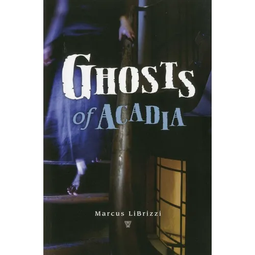 Ghosts of Acadia