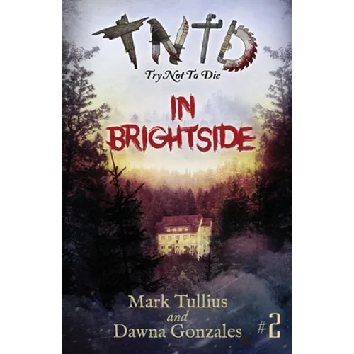 Try Not to Die: In Brightside: An Interactive Adventure