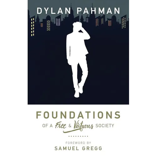 Foundations of a Free & Virtuous Society