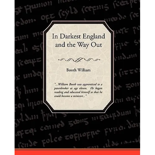 In Darkest England and the Way Out