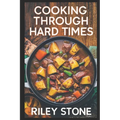 Cooking Through Hard Times: Depression-Era Classics