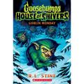 Goblin Monday (Goosebumps House of Shivers #2): Volume 2