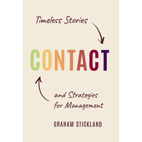 Contact: Timeless Stories and Strategies for Management