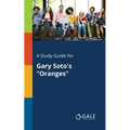 A Study Guide for Gary Soto's "Oranges"