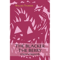 The Blacker the Berry