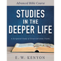 Studies in the Deeper Life: Advanced Bible Course