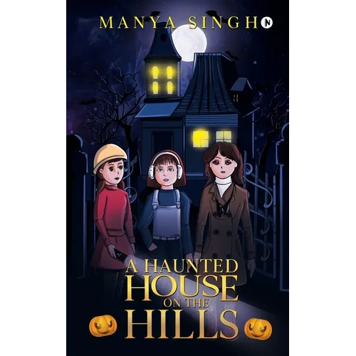 A Haunted House on the Hills