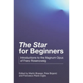 "The Star" for Beginners: Introductions to the Magnum Opus of Franz Rosenzweig