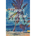 Mama's Cookbook - A Memoir and Recipe Book