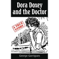 Dora Doxey and the Doctor: Marriages, Morphine, and Murder