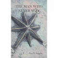 The Man Who Never Was