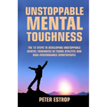 Unstoppable Mental Toughness