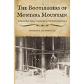 The Bootleggers of Montana Mountain: A Rural New Jersey Community's Prohibition Experience
