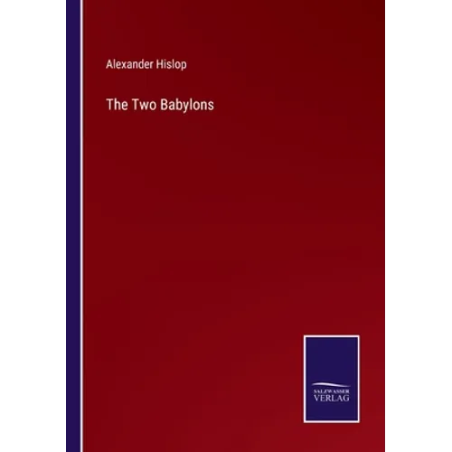 The Two Babylons