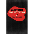 Waiting for Nothing
