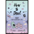 How to Deal: Tarot for Everyday Life
