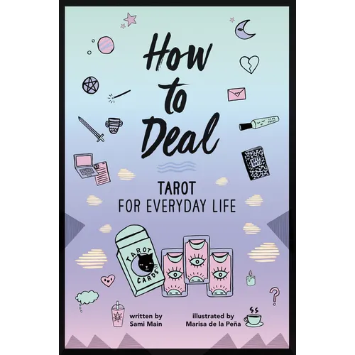 How to Deal: Tarot for Everyday Life