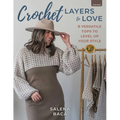 Crochet Layers to Love: 8 Versatile Tops to Level Up Your Style