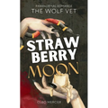 The Wolf Vet: Strawberry Moon