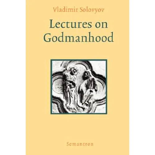 Lectures on Godmanhood