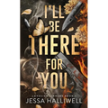 I'll Be There For You: A Dark Stalker Romance