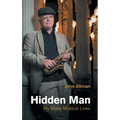 Hidden Man: My Many Musical Lives