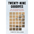 Twenty-Nine Goodbyes: An Introduction to Chinese Poetry