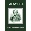 Lafayette: The Friend of American Liberty (Yesterday's Classics)