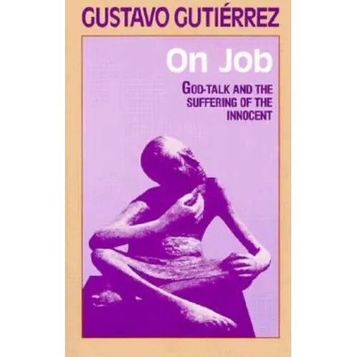 On Job: God-Talk and the Suffering of the Innocent