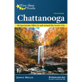 Five-Star Trails: Chattanooga: 40 Spectacular Hikes in and Around the Scenic City