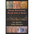 Chicago Based Gangs: Beyond Folks & People