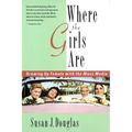 Where the Girls Are: Growing Up Female with the Mass Media