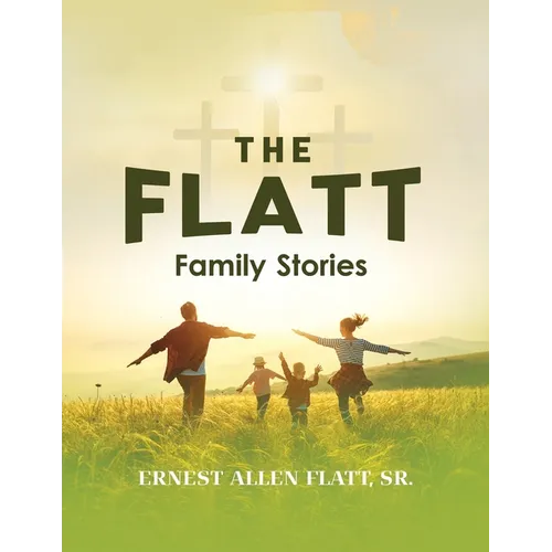 The Flatt Family Stories