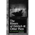 The Rimers of Eldritch: And Other Plays