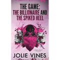 The Game - the Billionaire and the Spiked Heel (a Body Count novella)