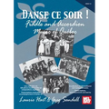 Danse Ce Soir!: Fiddle And Accordion Music Of Quebec