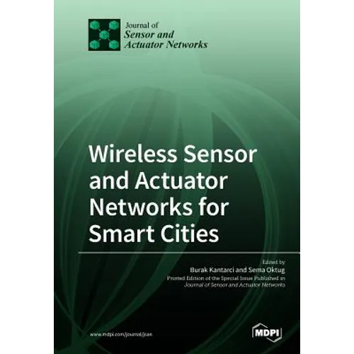Wireless Sensor and Actuator Networks for Smart Cities