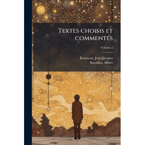 Textes choisis et commentés; Volume 2