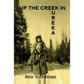 Up the Creek in Eureka